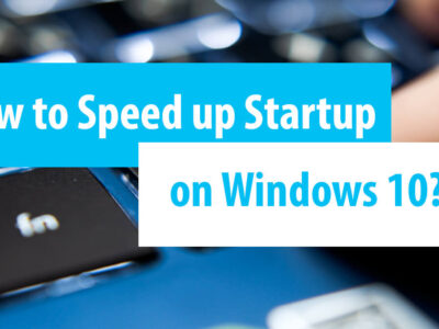 10 Best Ways to Speed Up Windows 10 Startup