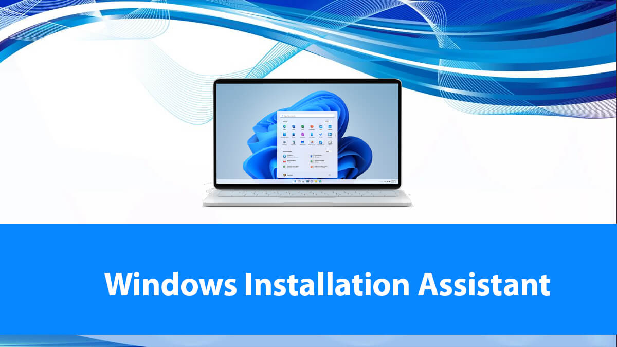 Download Windows Installation Assistant- Upgrade to Windows 11
