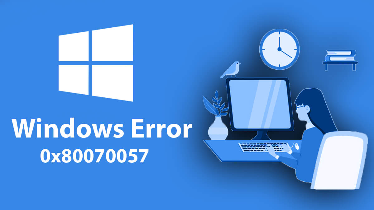 Quickly Fix Windows Update Error Code 0x80070057