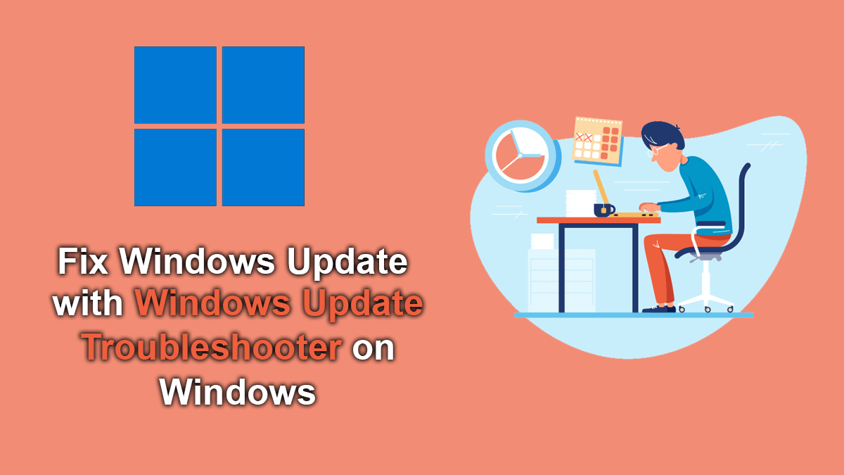 Download Windows Update Troubleshooter for Windows 10 & 11
