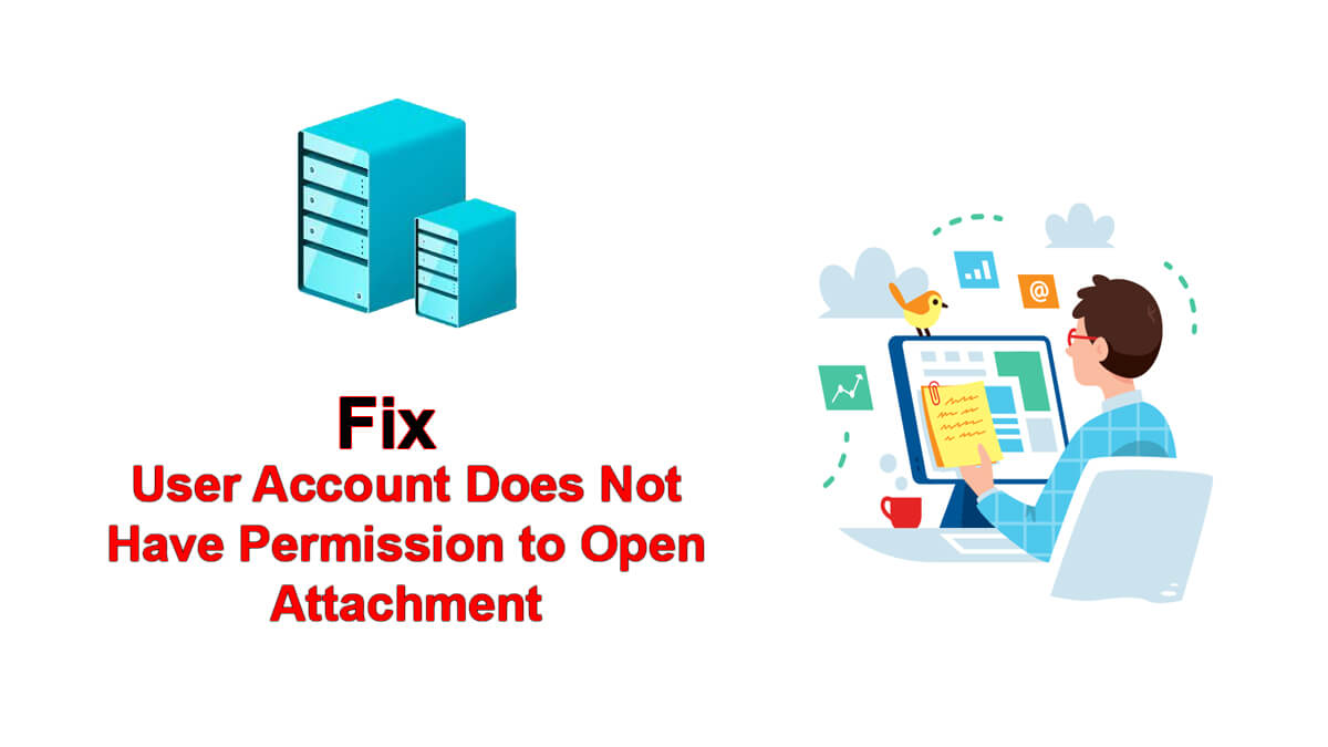 User Account Does Not Have Permission to Open Attachment
