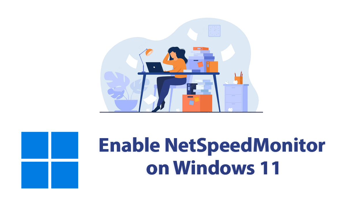 Enable NetSpeedMonitor for Windows 11