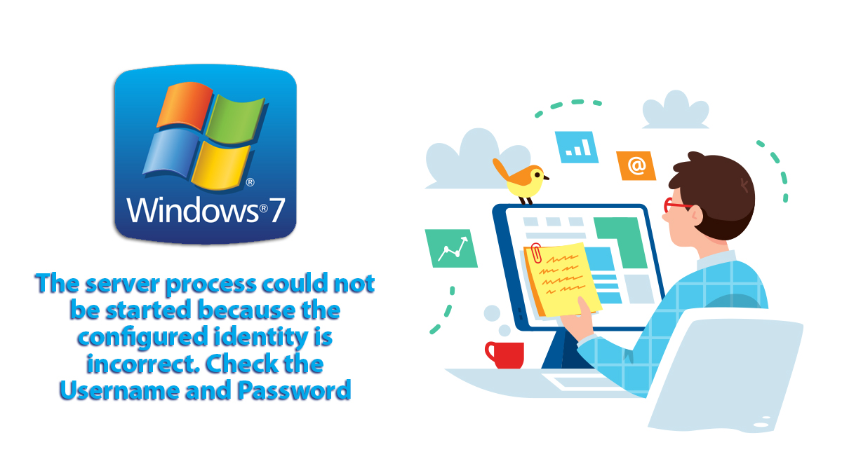 The server process could not be started on Windows 7