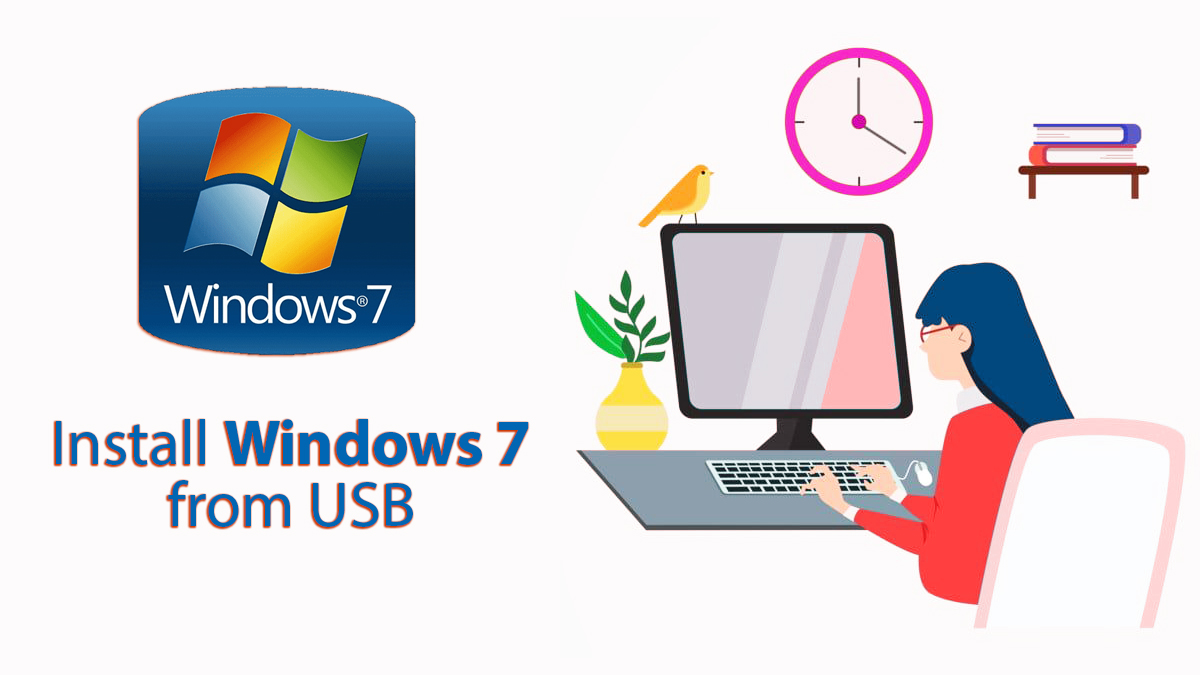 Windows 7 Installation: Install Windows 7 from the USB