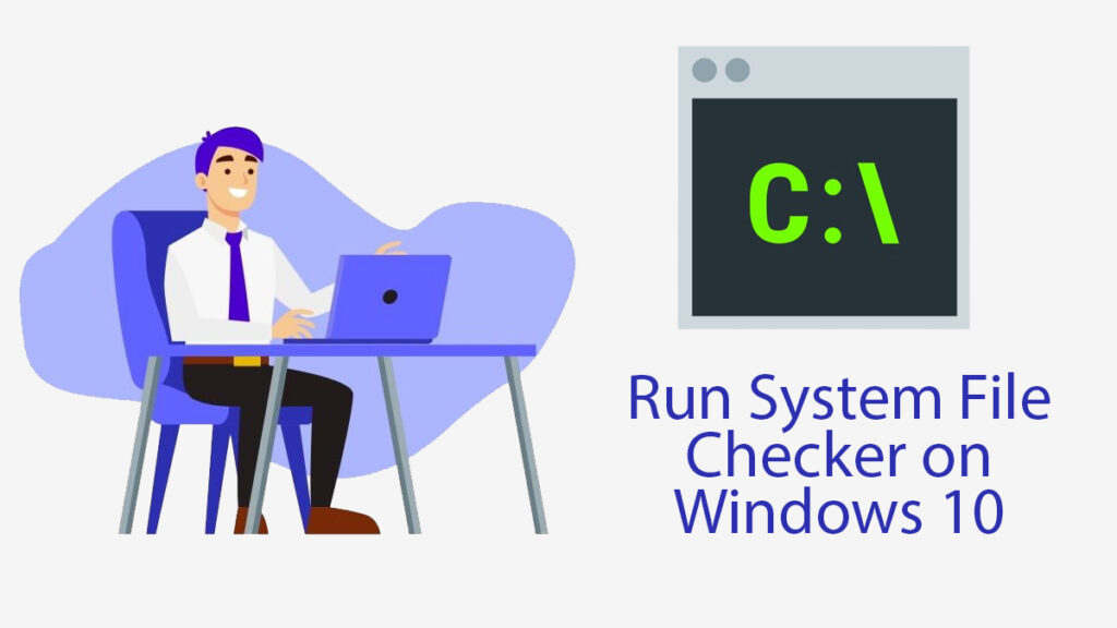 Run System File Checker on Windows 10