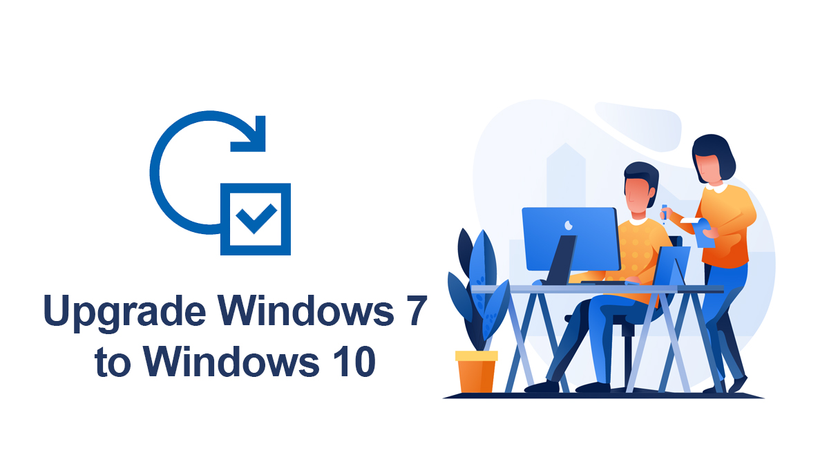 How to Upgrade from Windows 7 to Windows 10?