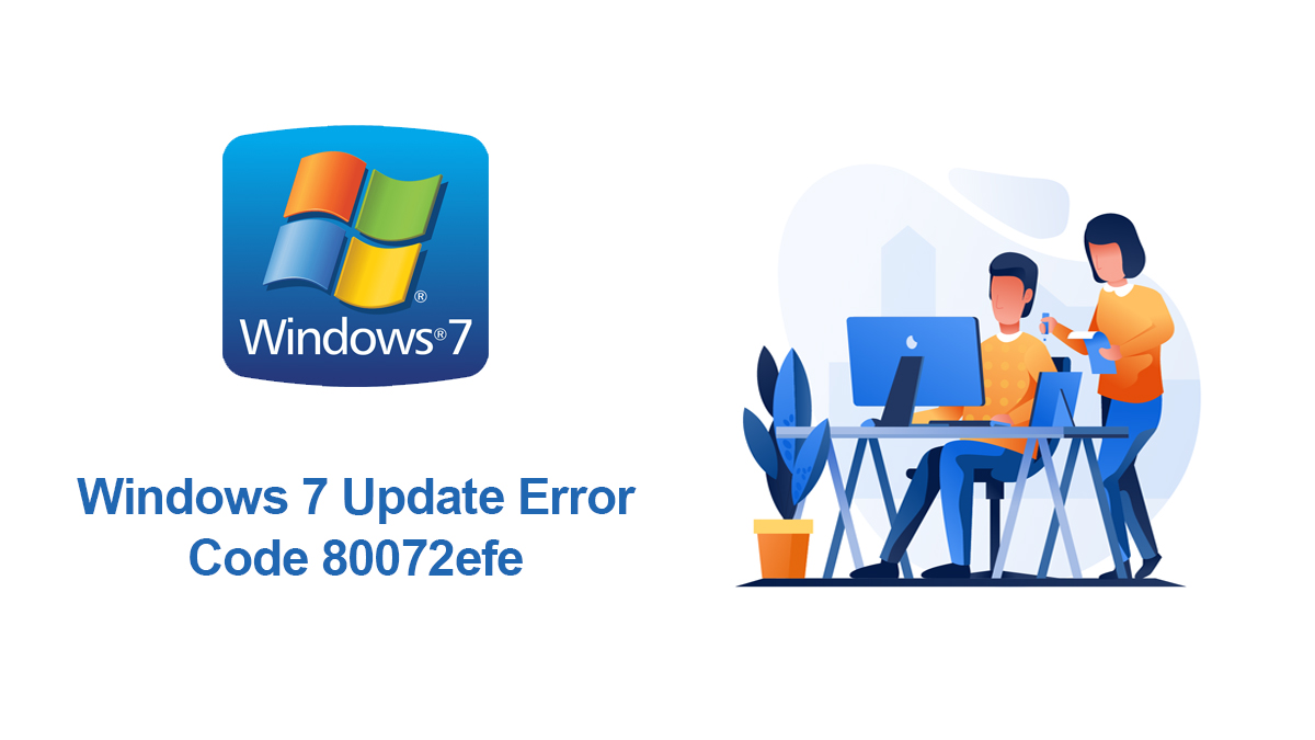 Fixed Windows 7 Update Error Code 80072efe