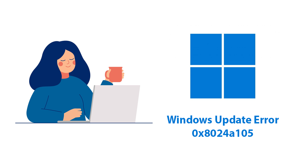 How To Fix Windows Update Error 0x8024a105?