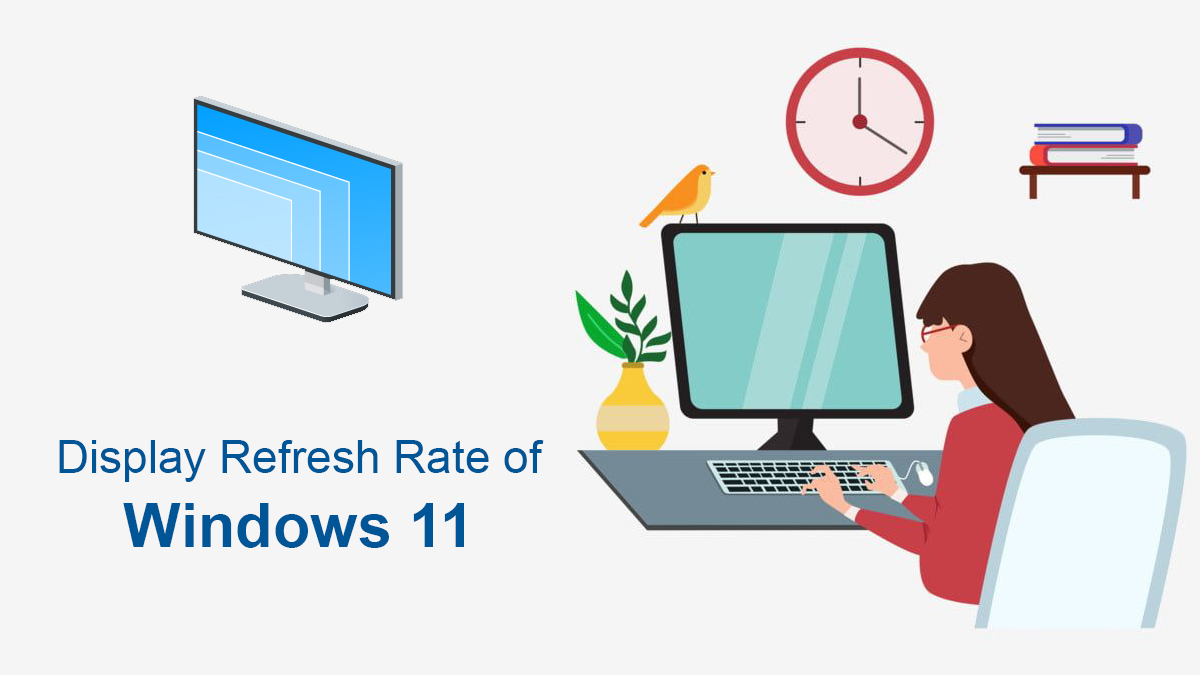 How To Change Monitor Refresh Rate on Windows 11: Step-by-Step Guide