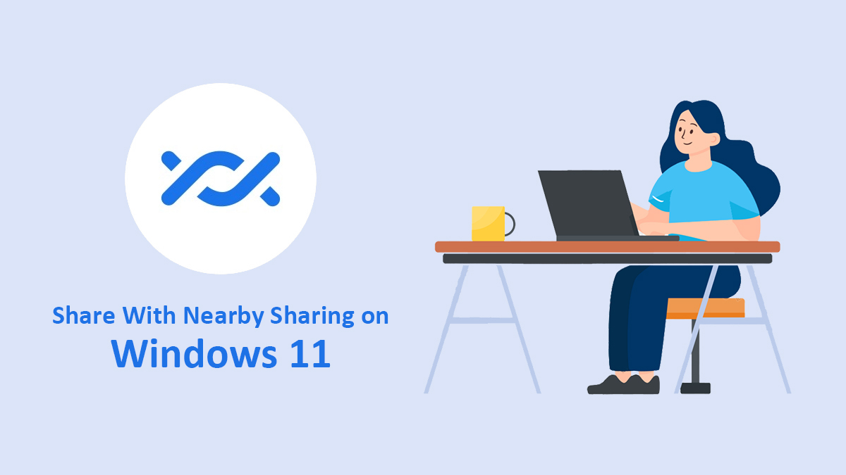 How to Share With Nearby Sharing on Windows 11?