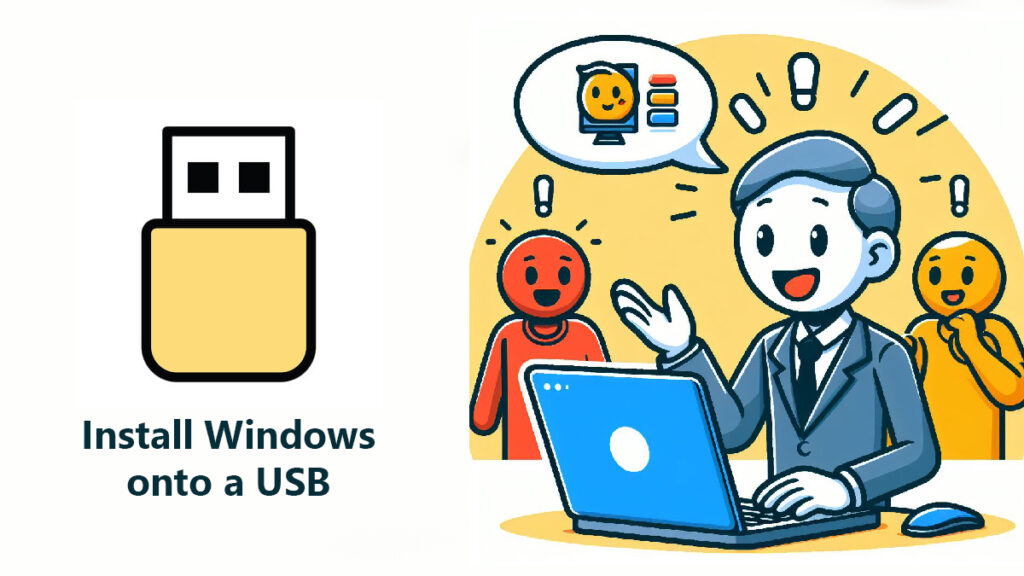 Install Windows onto a USB