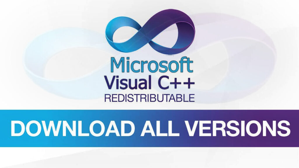 Download Microsoft Visual C++ Redistributable All Versions